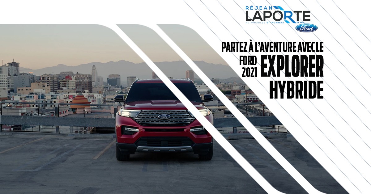 Go on an adventure with the 2021 Ford Explorer Hybrid