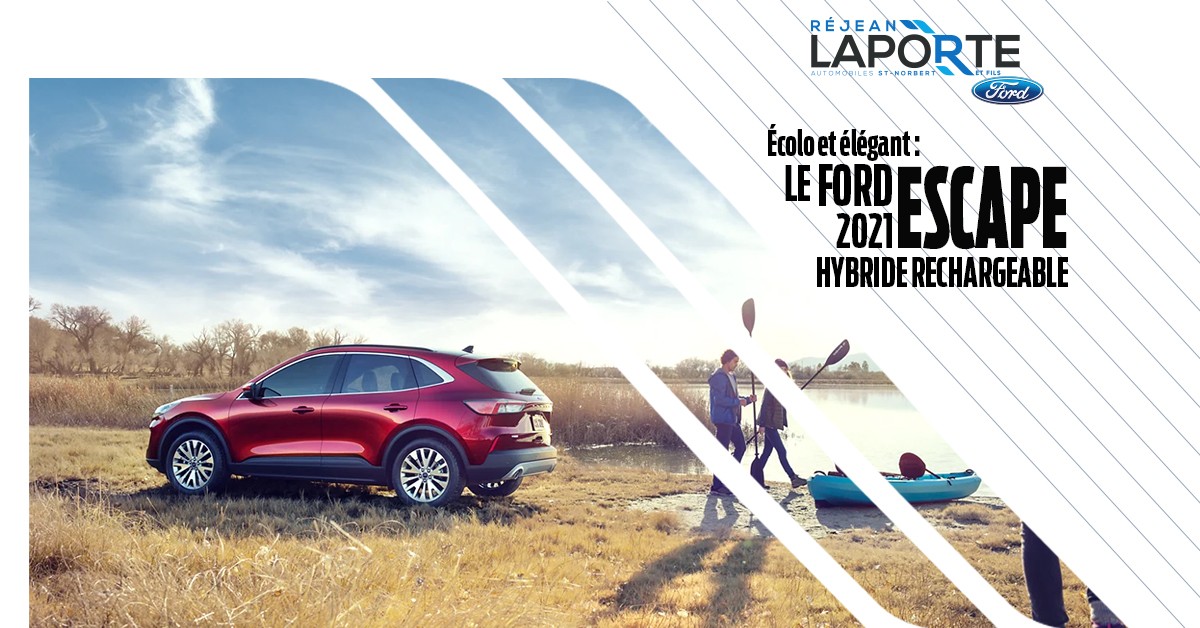 Écolo et élégant : le Ford Escape hybride rechargeable