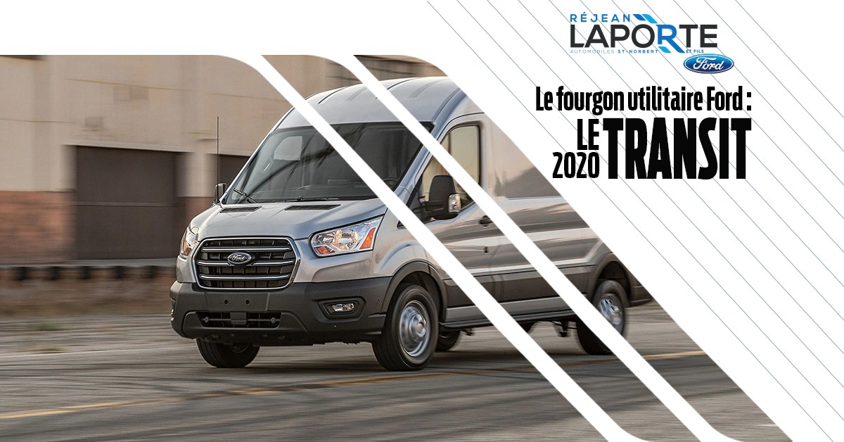 Le fourgon utilitaire Ford : le Transit 2020