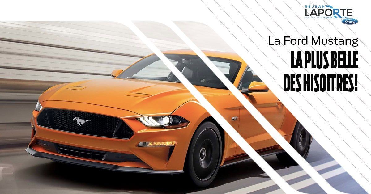 La Ford Mustang : La Plus Belle Des Histoires!