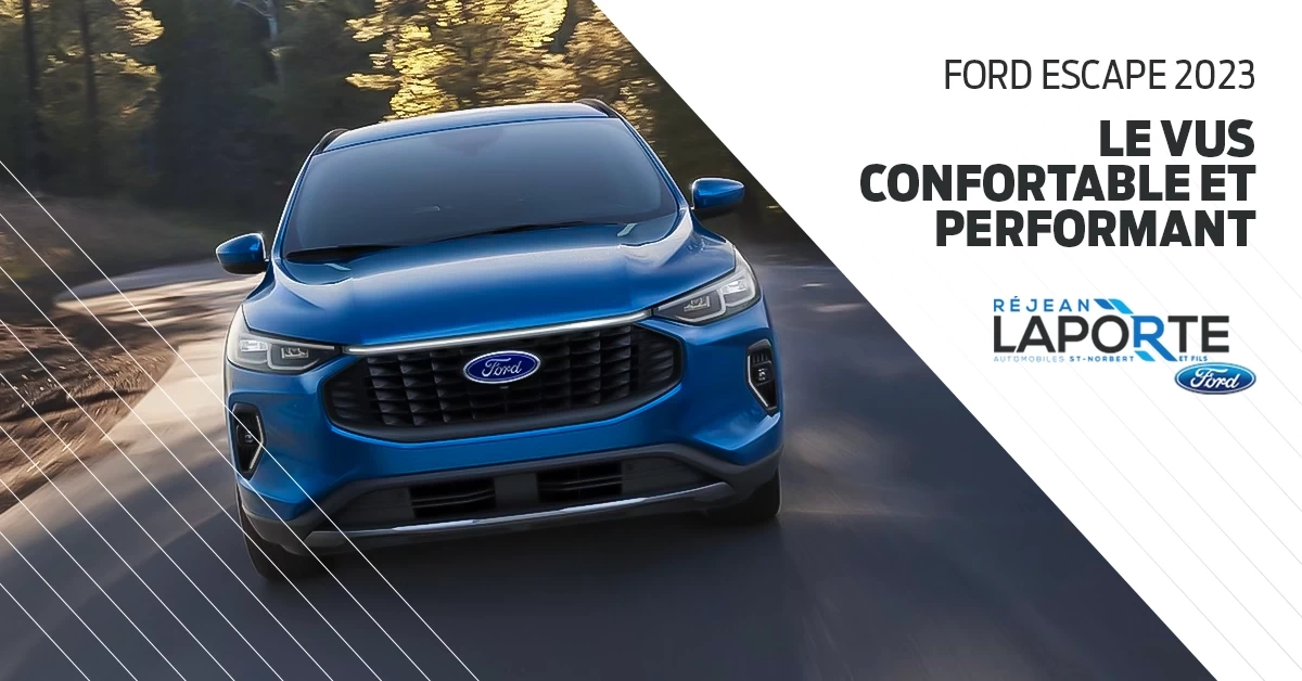 Ford Escape 2023 : le VUS confortable et performant